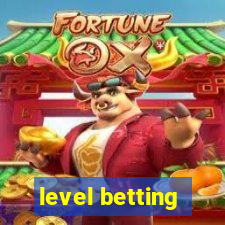 level betting