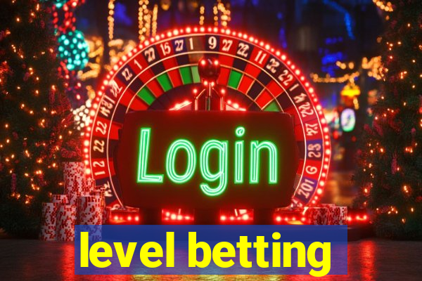 level betting