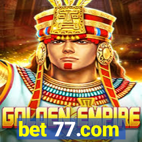 bet 77.com