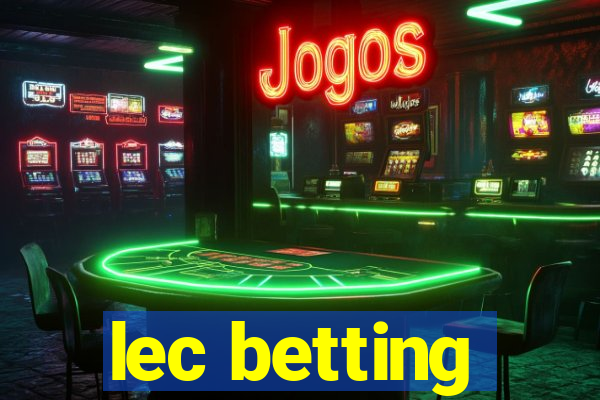 lec betting