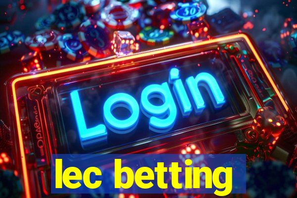 lec betting