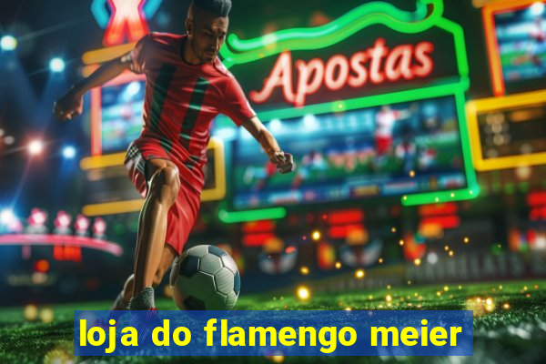 loja do flamengo meier