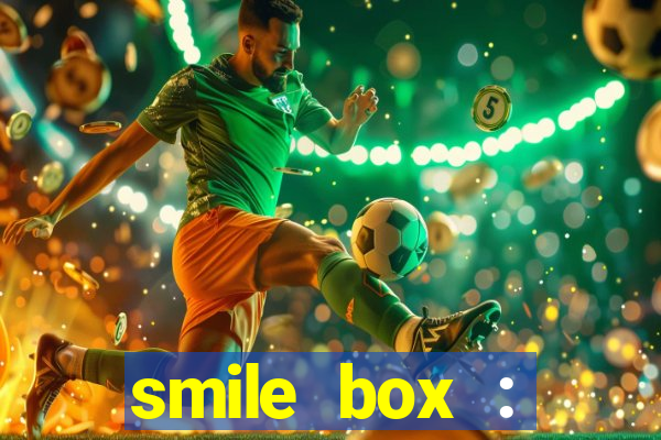 smile box : victory collector