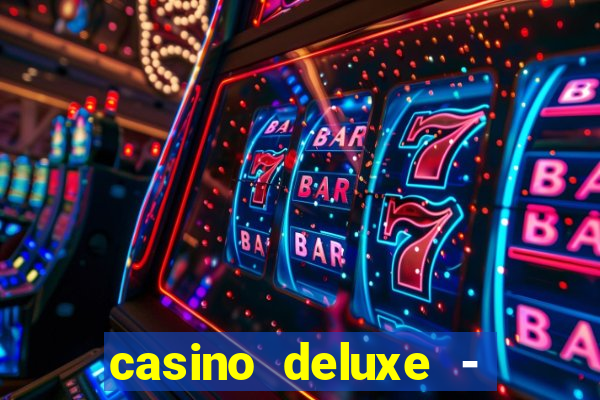 casino deluxe - vegas slots