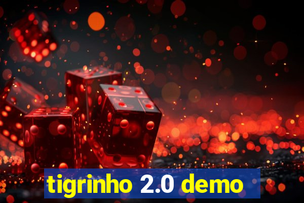 tigrinho 2.0 demo