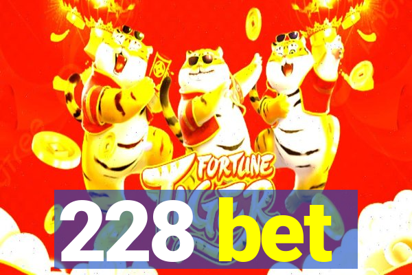 228 bet