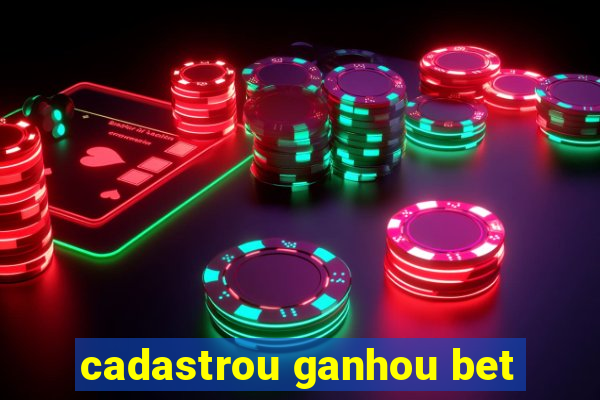 cadastrou ganhou bet