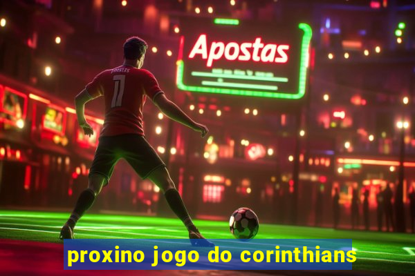 proxino jogo do corinthians