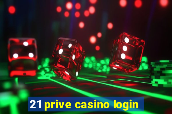 21 prive casino login