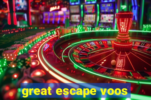 great escape voos