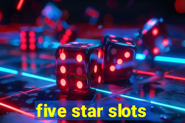 five star slots