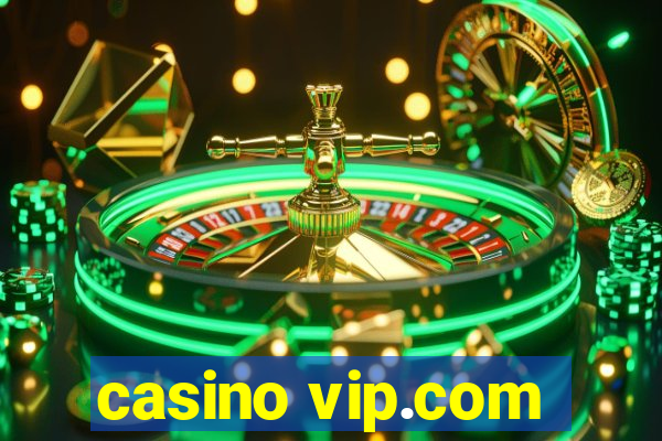 casino vip.com