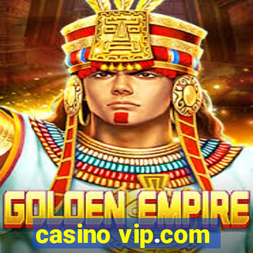 casino vip.com