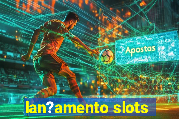 lan?amento slots