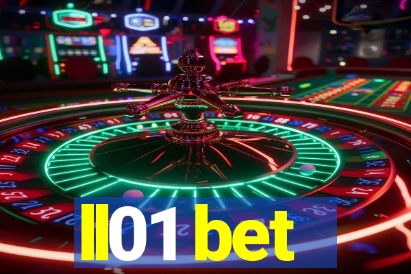 ll01 bet