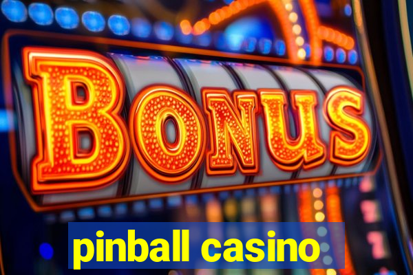 pinball casino