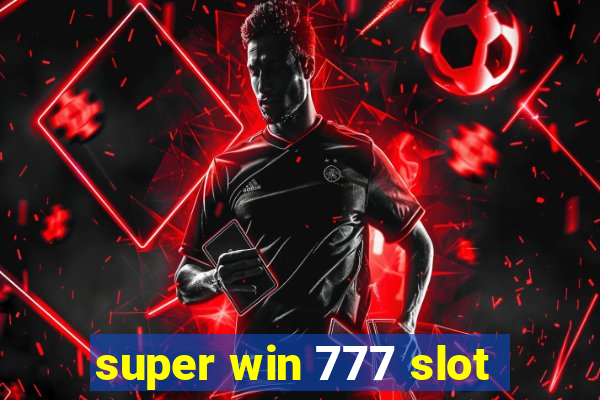 super win 777 slot