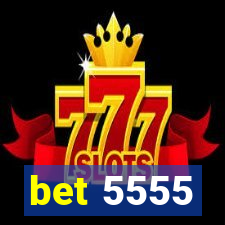 bet 5555