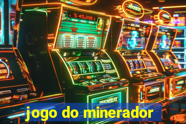 jogo do minerador