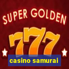 casino samurai