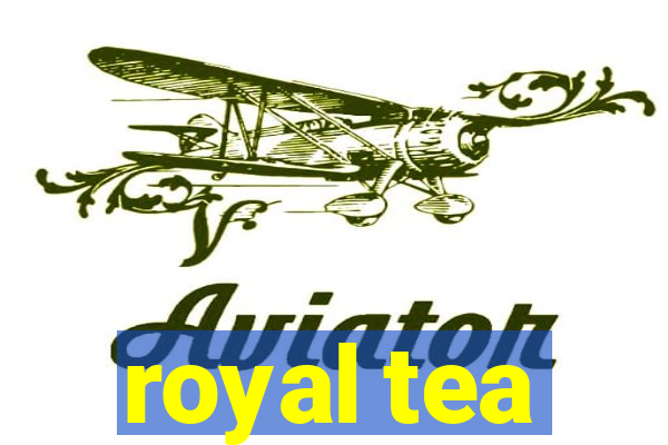 royal tea