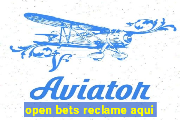 open bets reclame aqui