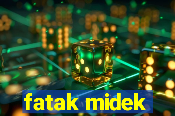 fatak midek