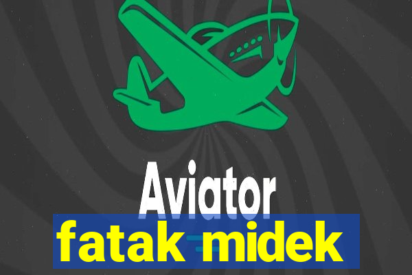 fatak midek