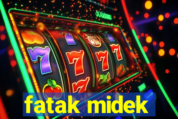 fatak midek