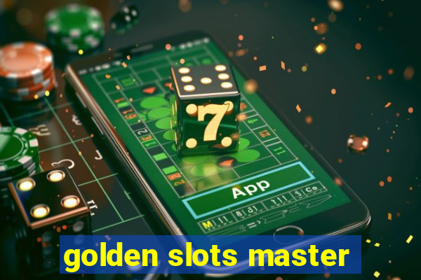 golden slots master