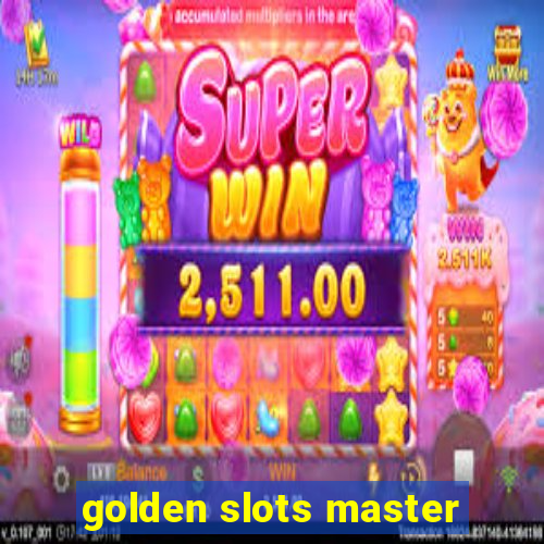 golden slots master