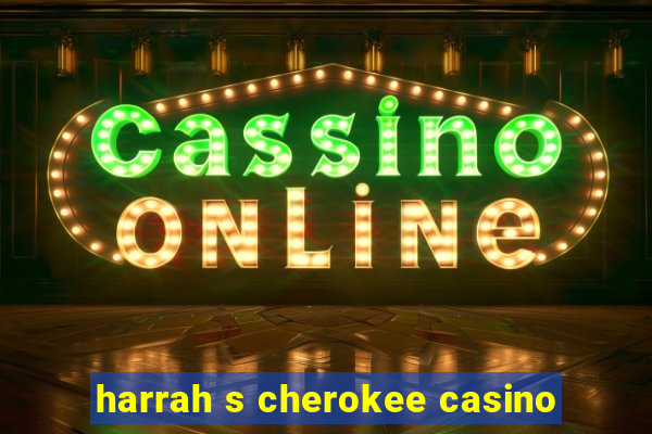 harrah s cherokee casino