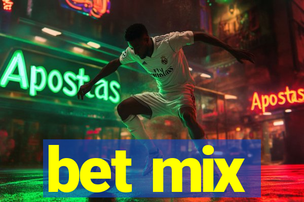 bet mix