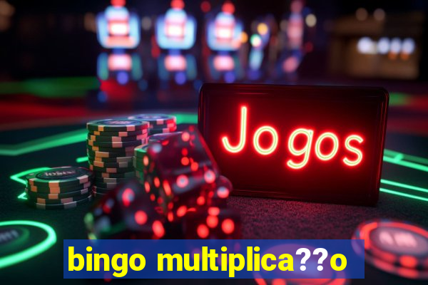 bingo multiplica??o