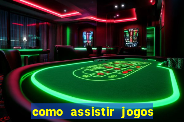 como assistir jogos no globoplay