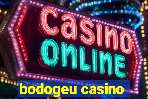 bodogeu casino