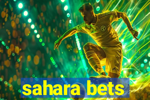 sahara bets