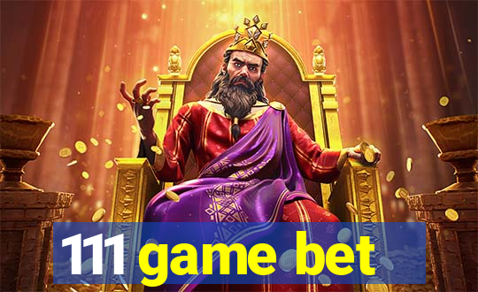 111 game bet