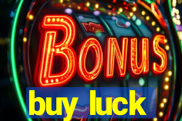 buy luck