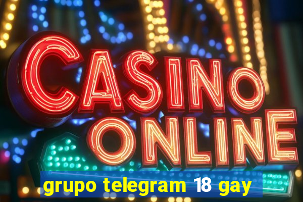 grupo telegram 18 gay