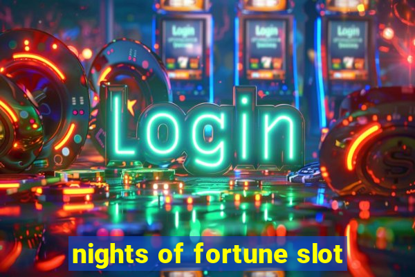 nights of fortune slot