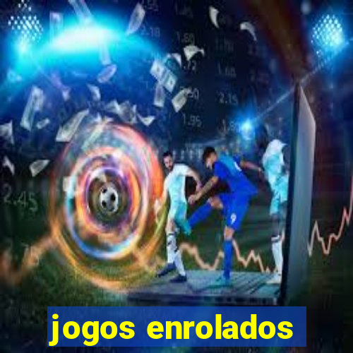 jogos enrolados