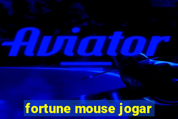 fortune mouse jogar