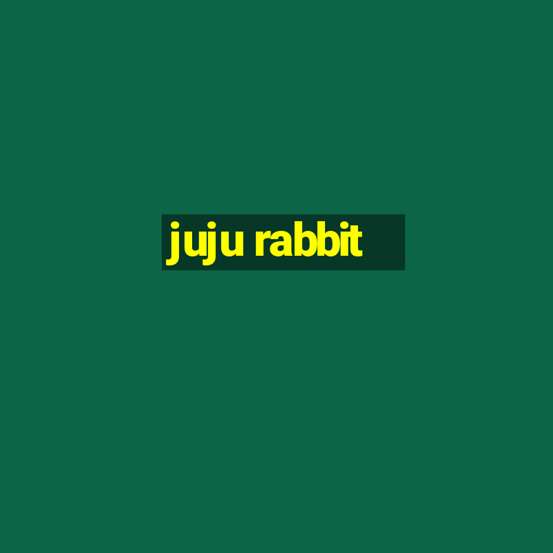 juju rabbit