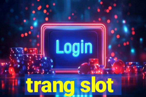 trang slot