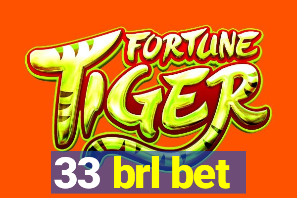 33 brl bet