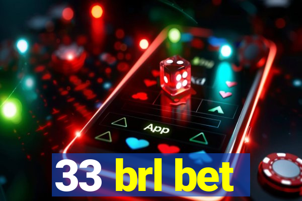 33 brl bet