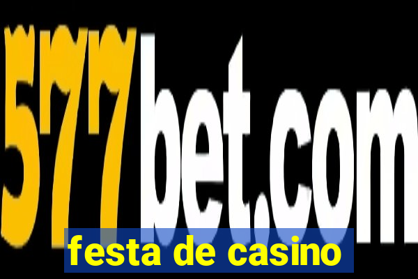 festa de casino