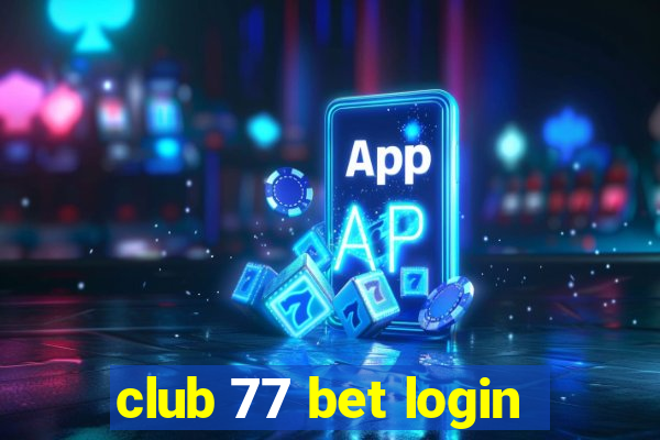 club 77 bet login