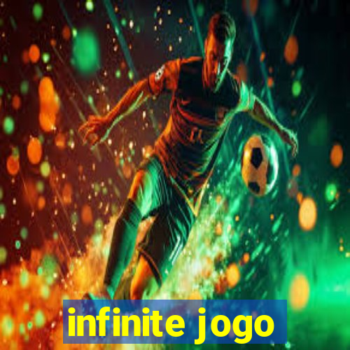 infinite jogo